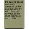 The Sacred Books And Early Literature Of The East (Volume 9); With Historical Surveys Of The Chief Writings Of Each Nation by Charles Francis Horne