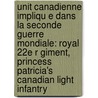 Unit Canadienne Impliqu E Dans La Seconde Guerre Mondiale: Royal 22e R Giment, Princess Patricia's Canadian Light Infantry by Source Wikipedia