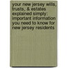 Your New Jersey Wills, Trusts, & Estates Explained Simply: Important Information You Need to Know for New Jersey Residents door Linda C. Ashar