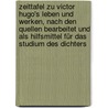 Zeittafel zu Victor Hugo's Leben und Werken, nach den Quellen bearbeitet und als Hilfsmittel für das Studium des Dichters door Hartmann/