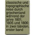 Classische und Topographische Reise durch Griechenland während der Jahre 1801, 1805 und 1806: In zwei Bänden, Erster Band