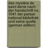 Das Mystère De Saint Denis Nach Der Handschrift No. 1041 Der Pariser National-Bibliothek Und Seine Quelle (German Edition) by Erler Otto