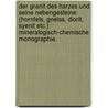 Der Granit des Harzes und seine Nebengesteine (Hornfels, Gneiss, Diorit, Syenit etc.): Mineralogisch-chemische Monographie. door C.W.C. Fuchs