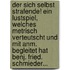 Der Sich Selbst Strafende! Ein Lustspiel, Welches Metrisch Verteutscht Und Mit Anm. Begleitet Hat Benj. Fried. Schmieder...
