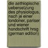 Die Aethiopische Uebersetzung Des Physiologus, Nach Je Einer Londoner, Pariser Und Wiener Handschrift Hrsg (German Edition)