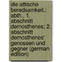 Die Attische Beredsamkeit.: Abth., 1. Abschnitt Demosthenes; 2. Abschnitt Demosthenes' Genossen Und Gegner (German Edition)