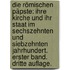 Die römischen Päpste: ihre Kirche und ihr Staat im sechszehnten und siebzehnten Jahrhundert. Erster Band. Dritte Auflage.