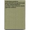 Entwickelungslehre, Geburtshülfe Und Gynäkologie in Den Hippokratischen Schriften: Eine Kritische Studie (German Edition) by Fasbender Heinrich