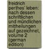 Freidrich Perthes' Leben: Nach Dessen Schriftlichen Und Mündlichen Mittheilungen Auf Gezeichnet, Volume 2 (German Edition)