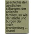 Geschichte Der Geistlichen Stiftungen: Der Adlichen Familien, So Wie Der Städte Und Burgen Der Mark Brandenburg ... I Band