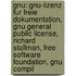 Gnu: Gnu-Lizenz Fur Freie Dokumentation, Gnu General Public License, Richard Stallman, Free Software Foundation, Gnu Compil