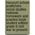 Harcourt School Publishers Social Studies National: Homework and Practice Book Student Edition Grade 6 Civil War to Present