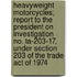Heavyweight Motorcycles; Report to the President on Investigation No. Ta-203-17, Under Section 203 of the Trade Act of 1974