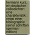 Hermann Kurz, Ein Deutscher Volksdichter: Eine Charakteristik : Nebst Einer Bibliographie Seiner Schriften (German Edition)