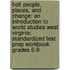 Holt People, Places, And Change: An Introduction To World Studies West Virginia: Standardized Test Prep Workbook Grades 6-8