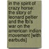 In The Spirit Of Crazy Horse: The Story Of Leonard Peltier And The Fbi's War On The American Indian Movement [with Earbuds]
