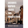 Jacques Dupuis Faces the Inquisition: Two Essays by Jacques Dupuis on Dominus Iesus and the Roman Investigation of His Work door William R. Burrows