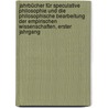 Jahrbücher für speculative Philosophie und die philosophische Bearbeitung der empirischen Wissenschaften, Erster Jahrgang door Onbekend