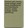 Lehrbuch der chemie, vierte Auflage, Erster Band, Physikalische und theoretische Chemie, Zweite Auflage, Zweiter Abtheilung door Johan Heinrich Buff