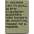 M. Alexander Castr N's Grundz Ge Einer Tungusischen Sprachlehre, Nebst Kurzem W Rterverzeichniss, Herausg. Von A. Schiefner
