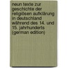 Neun Texte Zur Geschichte Der Religiösen Aufklärung in Deutschland Während Des 14. Und 15. Jahrhunderts (German Edition) door Reifferscheid Alexander