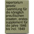 Repertorium Gesetz -Sammlung für die königlich preußischen Staaten, Erstes Supplement für die Jahre 1846 bis incl. 1849