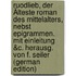 Ruodlieb, Der Älteste Roman Des Mittelalters, Nebst Epigrammen. Mit Einleitung &c. Herausg. Von F. Seiler (German Edition)