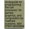 Studyguide For Programming The Cell Processor: For Games, Graphics, And Computation By Matthew Scarpino, Isbn 9780136008866 door Cram101 Textbook Reviews