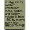 Studyguide For Western Civilization: Ideas, Politics, And Society, Volume Ii: From 1600 By Marvin Perry, Isbn 9780547147468 door Cram101 Textbook Reviews
