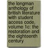 The Longman Anthology of British Literature with Student Access Code, Volume 1C: The Restoration and the Eighteenth Century