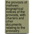 The Provosts of Methven: biographical notices of the provosts, with charters and other documents relating to the provostry.