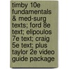 Timby 10e Fundamentals & Med-Surg Texts; Ford 8e Text; Elipoulos 7e Text; Craig 5e Text; Plus Taylor 2e Video Guide Package door Lippincott Williams