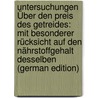 Untersuchungen Über Den Preis Des Getreides: Mit Besonderer Rücksicht Auf Den Nährstoffgehalt Desselben (German Edition) door Hansen Johannes