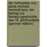 der Hofmeister Von Jakob Michael Reinhold Lenz: Ein Beitrag Zur Literatur-Geschichte Des 18. Jahrhunderts (German Edition) by Stammler Wolfgang