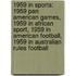 1959 in Sports: 1959 Pan American Games, 1959 in African Sport, 1959 in American Football, 1959 in Australian Rules Football