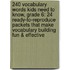 240 Vocabulary Words Kids Need to Know, Grade 6: 24 Ready-To-Reproduce Packets That Make Vocabulary Building Fun & Effective