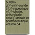 Bulletin Gï¿½Nï¿½Ral De Thï¿½Rapeutique Mï¿½Dicale, Chirurgicale, Obstï¿½Tricale Et Pharmaceutique, Volume 54