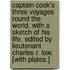 Captain Cook's Three Voyages round the World. With a sketch of his life. Edited by Lieutenant Charles R. Low. [With plates.]