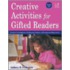 Creative Activities for Gifted Readers: Dynamic Investigations, Challenging Projects, and Energizing Assignments, Grades K-2