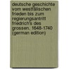 Deutsche geschichte vom Westfälischen frieden bis zum regierungsantritt Friedrich's des Grossen. 1648-1740 (German Edition) door Erdmannsdörffer Bernhard