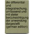 Die Differential- Und Integralrechung, Umfassend Und Mit Steter Berücksichtigung Der Anwendung Dargestellt (German Edition)