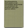 Die Philosophische Doktorwürde an Den Universitäten Deutschlands: Mit Textabdruck Der Amtlichen Satzungen (German Edition) door Schröder Otto
