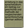 Einleitung in Das Sprachstudium: Ein Beitrag Zur Geschichte Und Methodik Der Vergleichenden Sprachforschung (German Edition) door Delbruck Berthold
