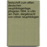 Festschrift Zum Elften Deutschen Neuphilologentage, Pfingsten 1904, In Cöln Am Rhein, Dargebracht Von Cölner Neuphilologen by Unknown
