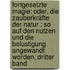 Fortgesetzte Magie: Oder, Die Zauberkräfte Der Natur : So Auf Den Nutzen Und Die Belustigung Angewandt Worden, Dritter Band