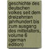 Geschichte Des Deutschen Volkes Seit Dem Dreizehnten Jahrhundert Bis Zum Ausgang Des Mittelalters, Volume 6 (German Edition)