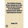 Ille-Et-Vilaine: Arrondissements of Ille-Et-Vilaine, Buildings and Structures in Ille-Et-Vilaine, Cantons of Ille-Et-Vilaine door Books Llc