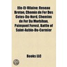 Ille-Et-Vilaine: Arrondissements of Ille-Et-Vilaine, Buildings and Structures in Ille-Et-Vilaine, Cantons of Ille-Et-Vilaine by Books Llc