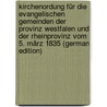 Kirchenordung für die evangelischen Gemeinden der Provinz Westfalen und der Rheinprovinz vom 5. März 1835 (German Edition) door Bluhme Friedrich