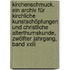 Kirchenschmuck. Ein Archiv Für Kirchliche Kunstschöpfungen Und Christliche Alterthumskunde, Zwölfter Jahrgang, Band Xxiii